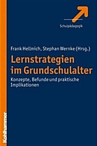 Lernstrategien Im Grundschulalter: Konzepte, Befunde Und Praktische Implikationen (Paperback)