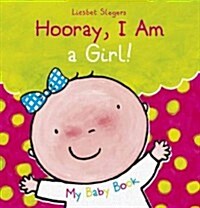 Hooray, I Am a Girl! (Hardcover)