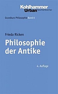 Philosophie Der Antike (Paperback, 4, 4., Uberarbeite)