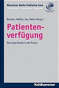 Patientenverfugung: Das Neue Gesetz in Der Praxis (Paperback)