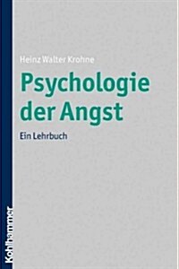 Psychologie Der Angst: Ein Lehrbuch (Paperback)