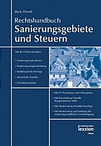 Rechtshandbuch Sanierungsgebiete Und Steuern: Der Rechtsleitfaden Des Erwerbs, Der Forderung, Der Steuerlichen Behandlung Von Gebauden in Sanierungsge (Paperback)