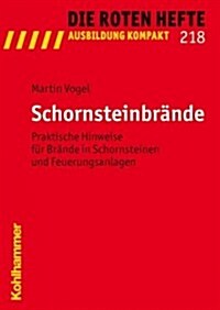 Schornsteinbrande: Praktische Hinweise Fur Brande in Schornsteinen Und Feuerungsanlagen (Paperback)