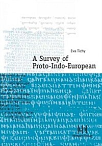 A Survey of Proto-Indo-European (Paperback)