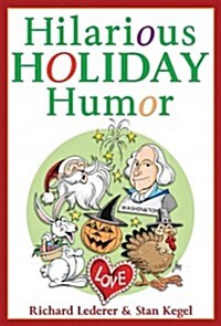 Hilarious Holiday Humor (Paperback)