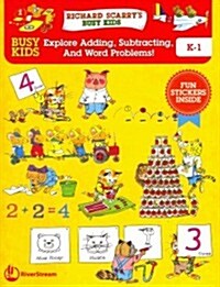 Busy Kids Explore Addition, Subtraction and Word Problems! (Paperback)