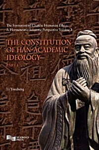 The Constitution of Han-Academic Ideology (Part 1) (Hardcover)