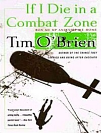 If I Die in a Combat Zone: Box Me Up and Ship Me Home (Audio CD, Library - CD)