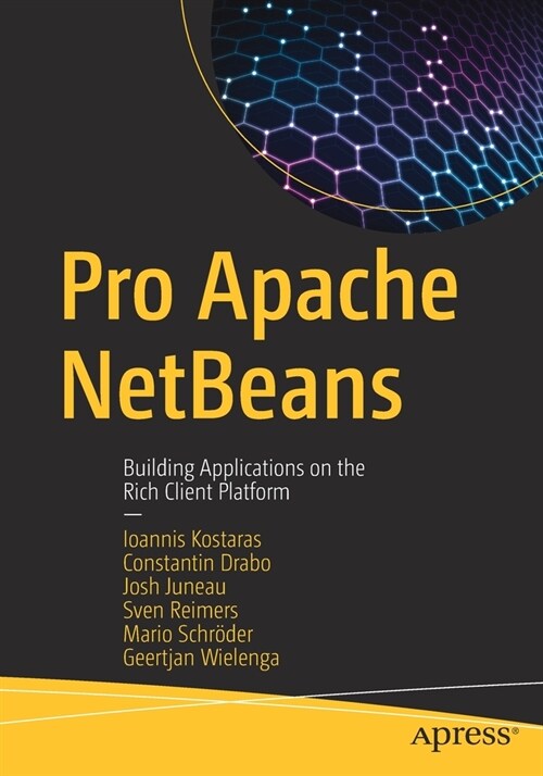 Pro Apache Netbeans: Building Applications on the Rich Client Platform (Paperback)