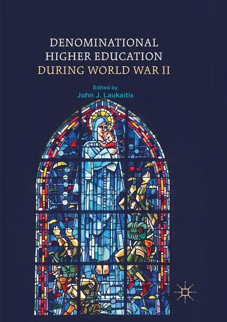 Denominational Higher Education during World War II (Paperback)