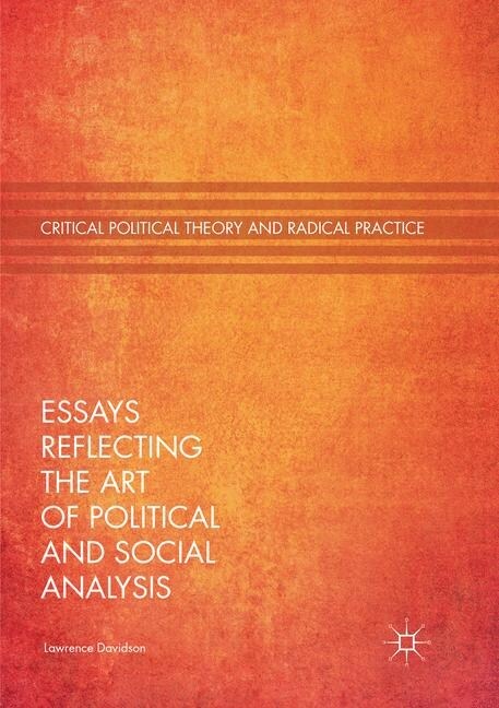 Essays Reflecting the Art of Political and Social Analysis (Paperback)