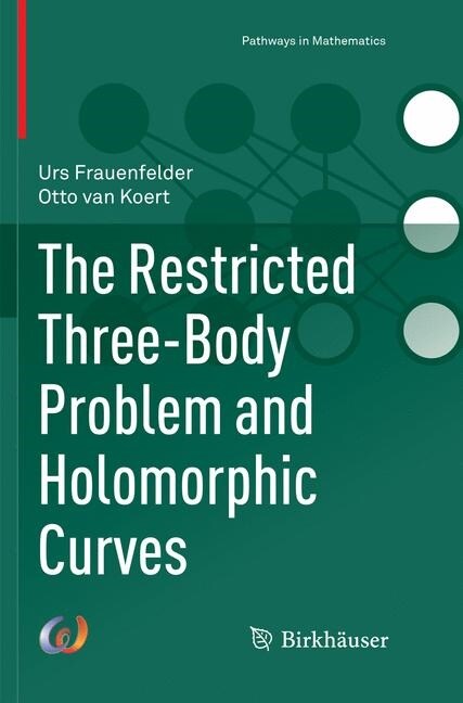 The Restricted Three-Body Problem and Holomorphic Curves (Paperback)