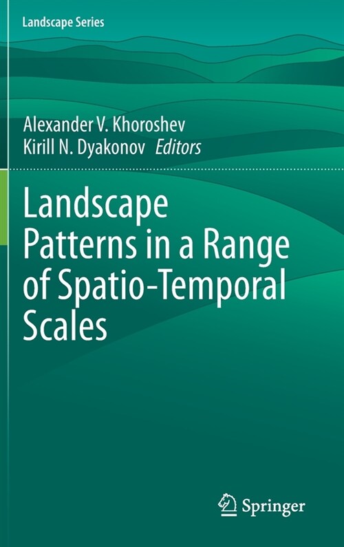 Landscape Patterns in a Range of Spatio-Temporal Scales (Hardcover)