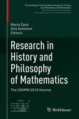 Research in History and Philosophy of Mathematics: The Cshpm 2018 Volume (Hardcover, 2020)