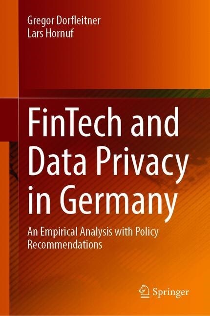 Fintech and Data Privacy in Germany: An Empirical Analysis with Policy Recommendations (Hardcover, 2019)