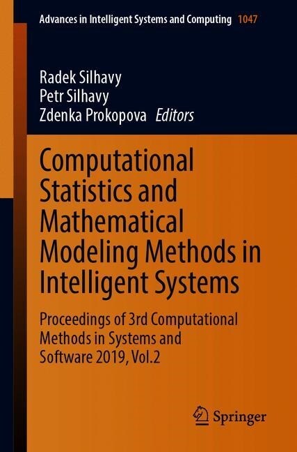 Computational Statistics and Mathematical Modeling Methods in Intelligent Systems: Proceedings of 3rd Computational Methods in Systems and Software 20 (Paperback, 2019)