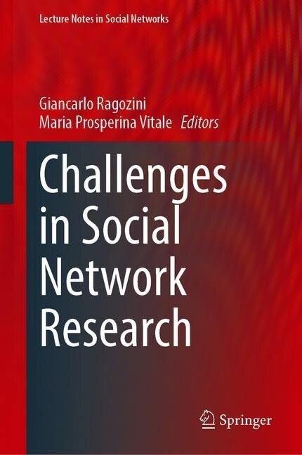Challenges in Social Network Research: Methods and Applications (Hardcover, 2020)