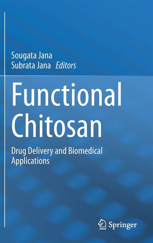 Functional Chitosan: Drug Delivery and Biomedical Applications (Hardcover, 2019)