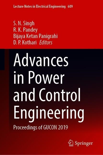 Advances in Power and Control Engineering: Proceedings of Gucon 2019 (Hardcover, 2020)