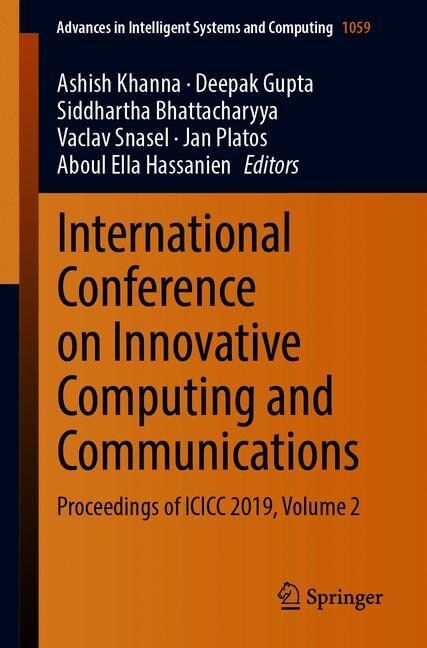 International Conference on Innovative Computing and Communications: Proceedings of ICICC 2019, Volume 2 (Paperback, 2020)