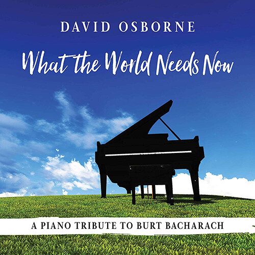 [수입] David Osborne - What the World Needs Now: A Piano Tribute To Burt Bacharach
