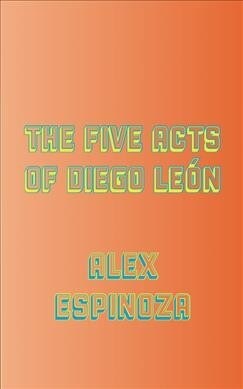 The Five Acts of Diego Le? (Paperback)