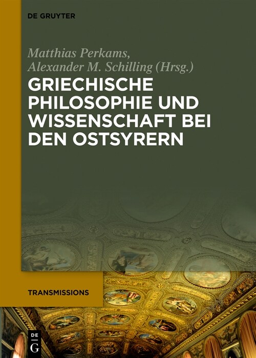 Griechische Philosophie Und Wissenschaft Bei Den Ostsyrern: Zum Gedenken an Mār Addai Scher (1867-1915) (Hardcover)