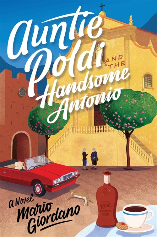 Auntie Poldi and the Handsome Antonio (Hardcover)