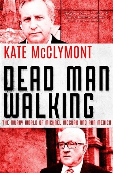 Dead Man Walking: The Murky World of Michael McGurk and Ron Medich (Paperback)