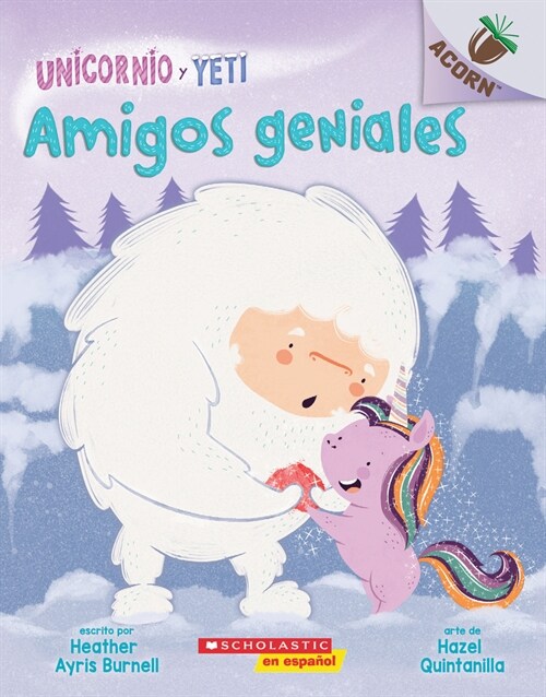 Unicornio Y Yeti 3: Amigos Geniales (Friends Rock): Un Libro de la Serie Acornvolume 3 (Paperback)