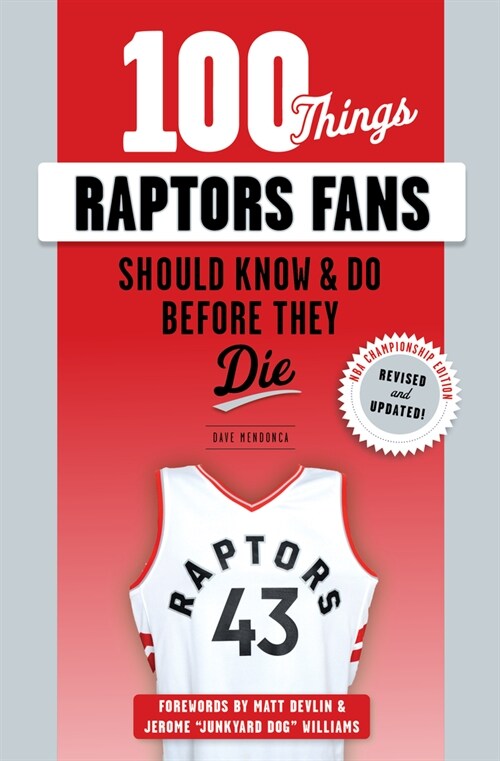 100 Things Raptors Fans Should Know & Do Before They Die (Paperback, Revised and Upd)