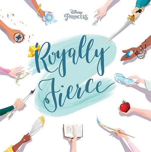 Disney Princess: Royally Fierce (Hardcover)