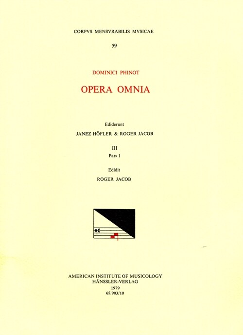 CMM 59 Dominique Phinot (16th C.), Opera Omnia, Edited by Janez H?ler and Roger Jacob. Vol. III [Chansons, Part 1]: Volume 59 (Paperback)