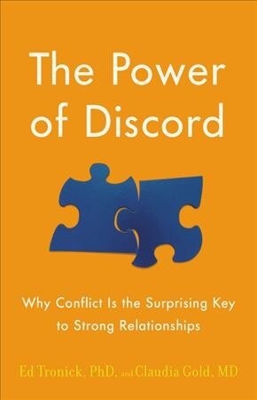 The Power of Discord: Why the Ups and Downs of Relationships Are the Secret to Building Intimacy, Resilience, and Trust (Hardcover)