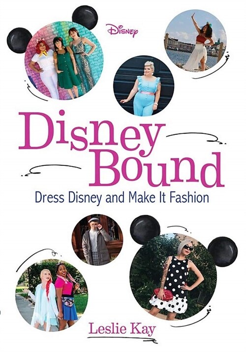 Disneybound: Dress Disney and Make It Fashion (Paperback)