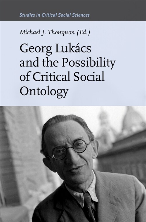 Georg Luk?s and the Possibility of Critical Social Ontology (Hardcover)