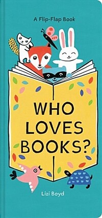 Who Loves Books?: A Flip-Flap Book (Board Books)