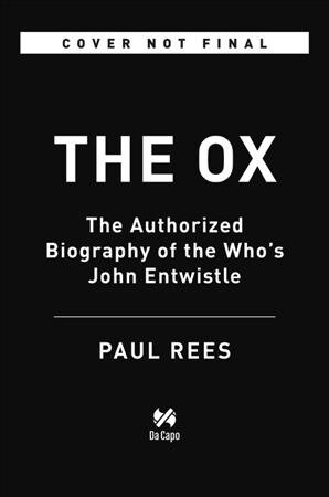 The Ox: The Authorized Biography of the Whos John Entwistle (Hardcover)