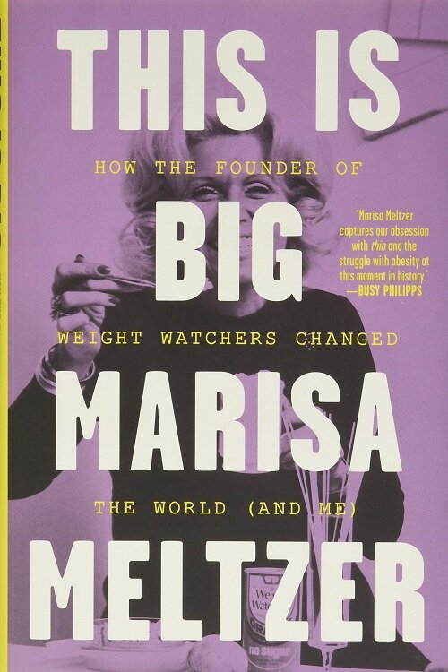 [중고] This Is Big: How the Founder of Weight Watchers Changed the World -- And Me (Hardcover)
