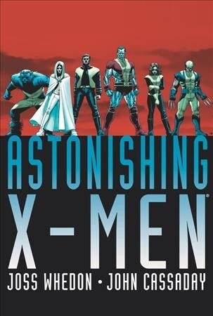 Astonishing X-Men by Whedon & Cassaday Omnibus [New Printing] (Hardcover)
