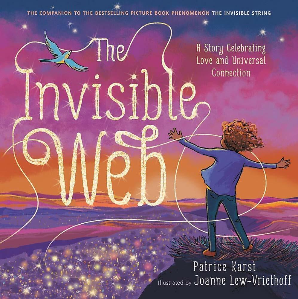 The Invisible Web: An Invisible String Story Celebrating Love and Universal Connection (Hardcover)
