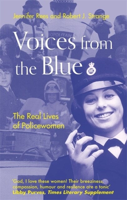 Voices from the Blue : The Real Lives of Policewomen (Paperback)