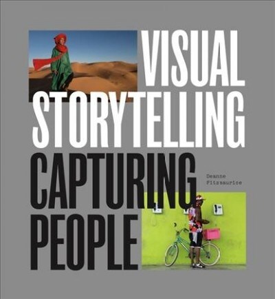 Visual Storytelling: Capturing People (Paperback)