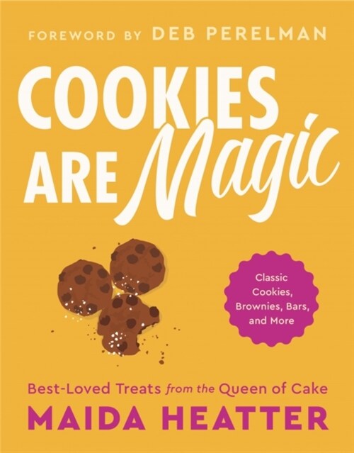 Cookies Are Magic: Classic Cookies, Brownies, Bars, and More (Hardcover)