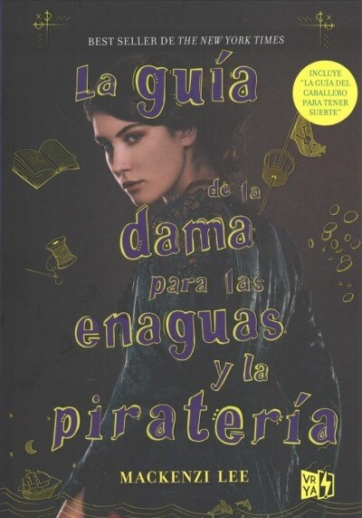 La gu? de la dama para las enaguas y la pirater? / The Ladys Guide to Petticoats and Piracy (Paperback)