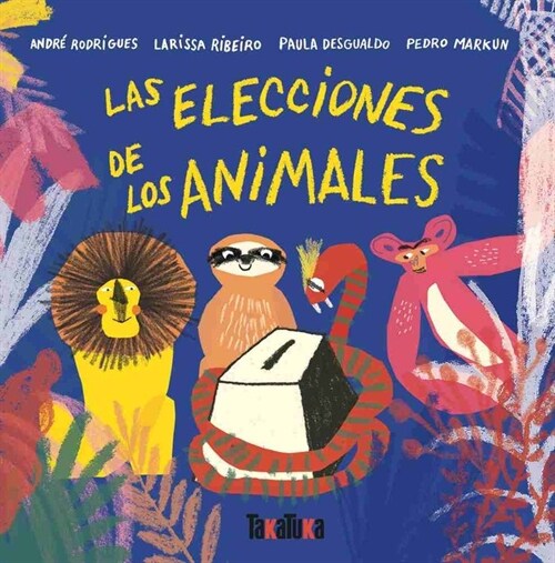 Las elecciones de los animales / Animal Elections (Hardcover)