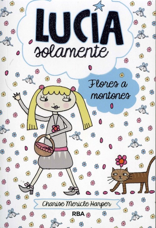 Luc? Solamente. Flores a Montones / Just Grace and the Flower Girl Power (Paperback)