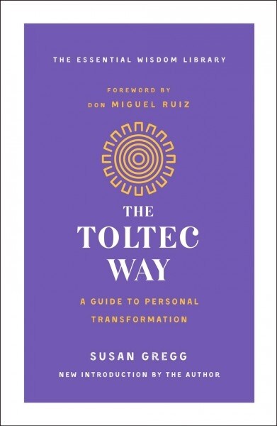 The Toltec Way: A Guide to Personal Transformation (Paperback)