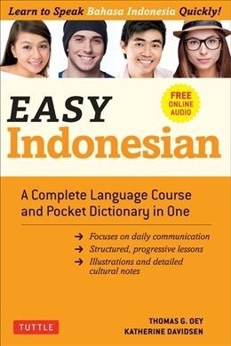 Easy Indonesian: A Complete Language Course and Pocket Dictionary in One (Free Companion Online Audio) (Paperback)