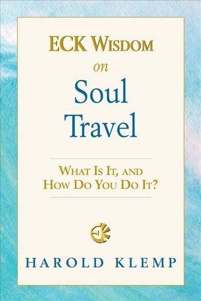 Eck Wisdom on Soul Travel: Eck Wisdom Series (Paperback)